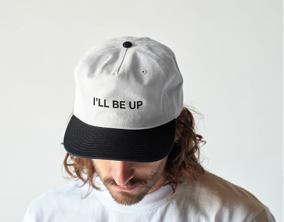 I'LL BE UP Hat
